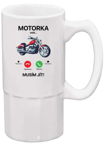 Půllitr Motorka volá... musím jít!
