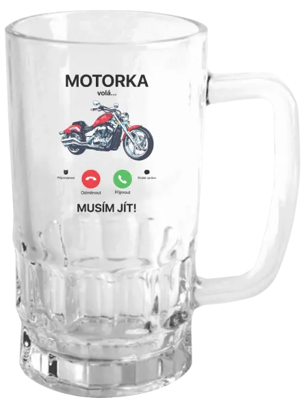 Půllitr Motorka volá... musím jít!