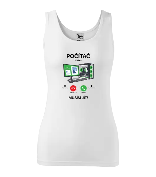 Dámské tílko Počítač volá... musím jít!