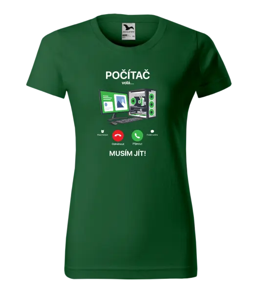 Dámské tričko Počítač volá... musím jít!