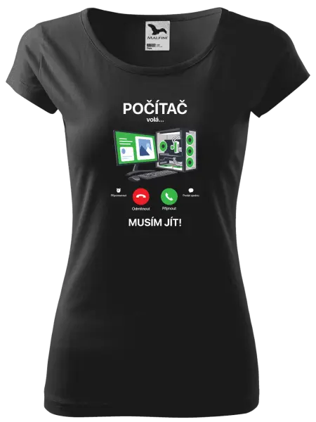 Dámské tričko Počítač volá... musím jít!