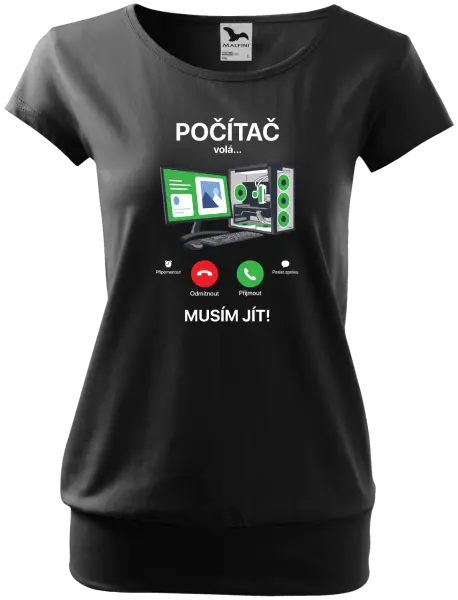 Dámské tričko Počítač volá... musím jít!