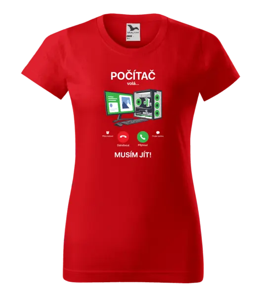 Dámské tričko Počítač volá... musím jít!