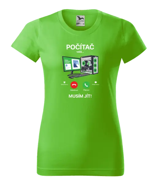 Dámské tričko Počítač volá... musím jít!