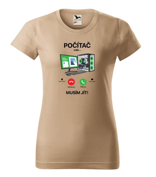 Dámské tričko Počítač volá... musím jít!