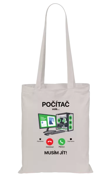 Látková taška Počítač volá... musím jít!