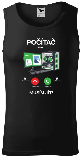 Pánské tílko Počítač volá... musím jít!