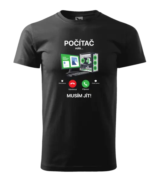 Pánské tričko Počítač volá... musím jít!