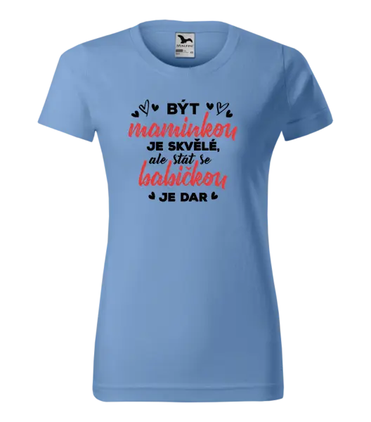 Dámske tričko Stať sa babičkou je dar