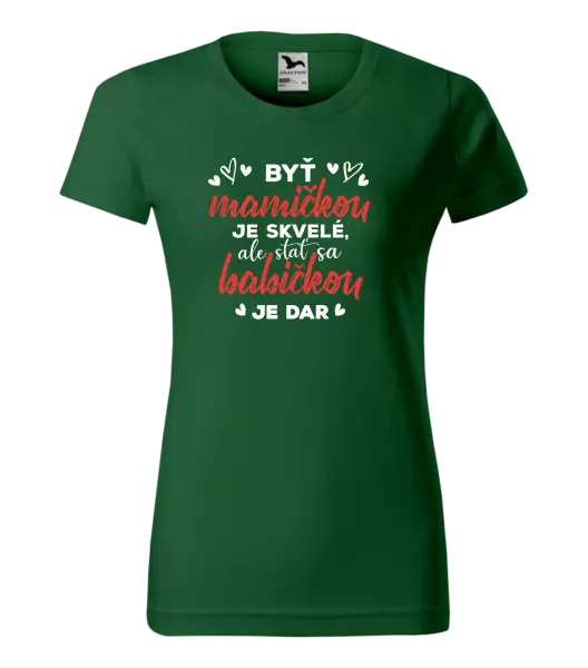 Dámske tričko Stať sa babičkou je dar