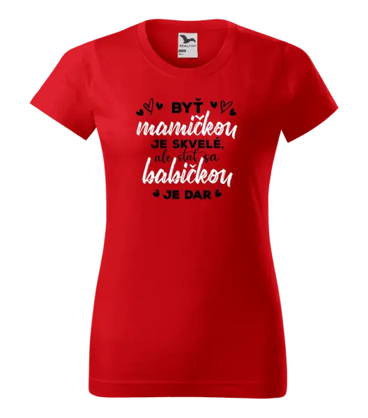 Dámske tričko Stať sa babičkou je dar