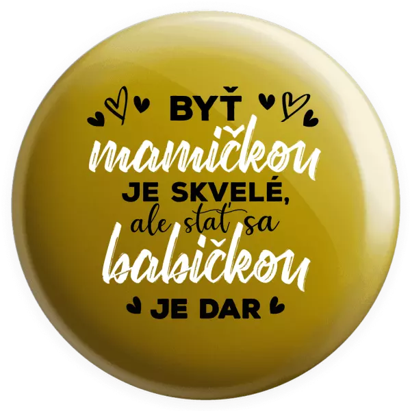 Placka Stať sa babičkou je dar