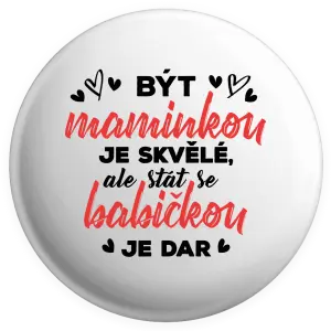 Placka Stať sa babičkou je dar