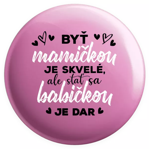 Placka Stať sa babičkou je dar