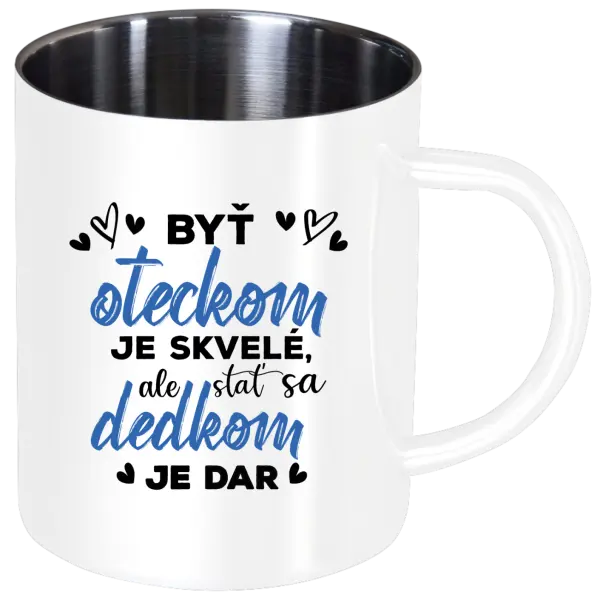 Nerezový hrnček Stať sa dedkom je dar