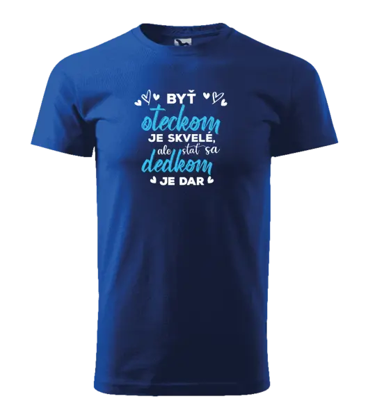 Pánske tričko Stať sa dedkom je dar
