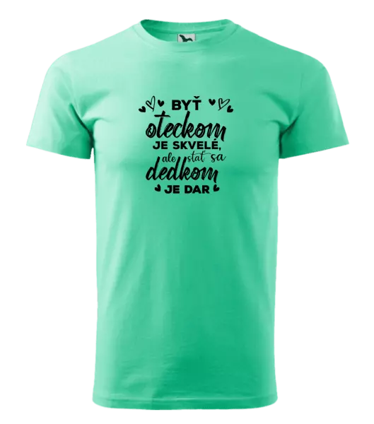 Pánske tričko Stať sa dedkom je dar