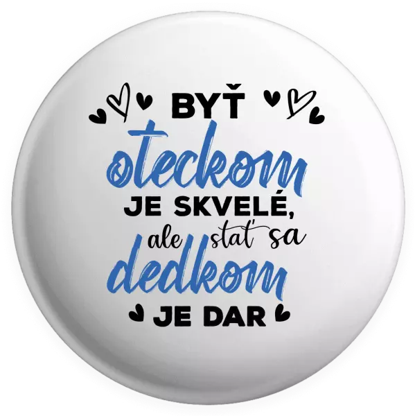 Placka Stať sa dedkom je dar