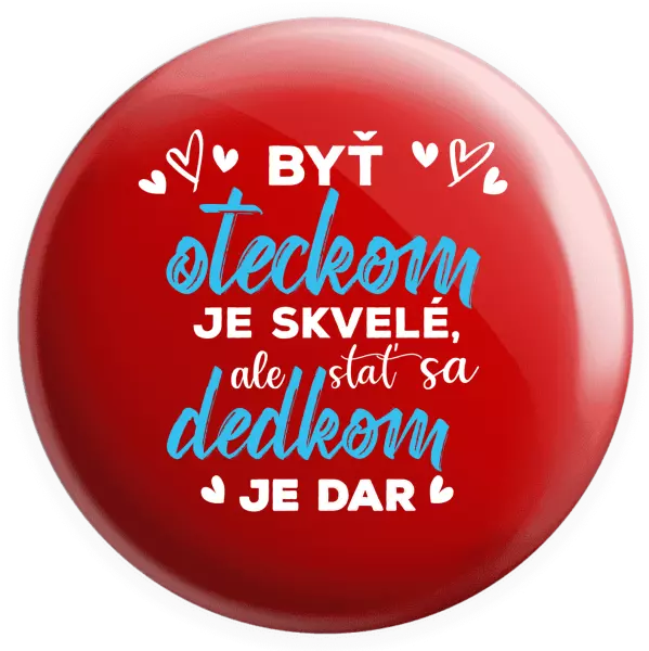 Placka Stať sa dedkom je dar