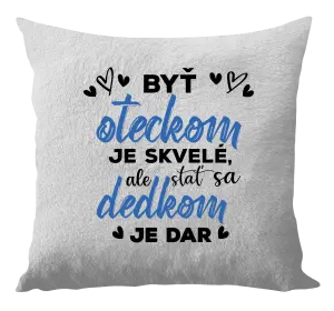 Vankúš Stať sa dedkom je dar