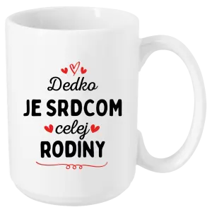 Hrnček Dedko je srdcom celej rodiny