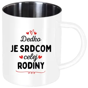 Nerezový hrnček Dedko je srdcom celej rodiny