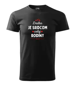 Pánske tričko Dedko je srdcom celej rodiny