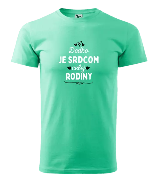 Pánske tričko Dedko je srdcom celej rodiny