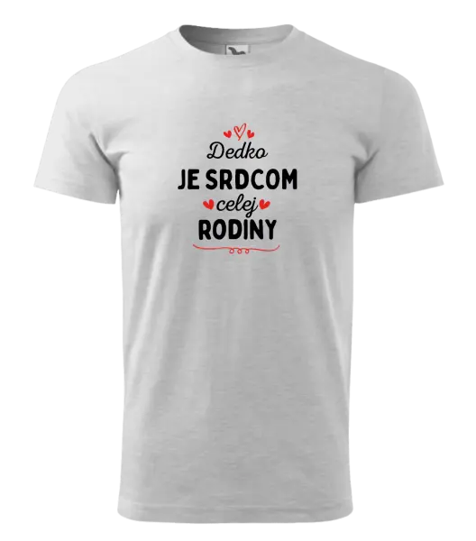 Pánske tričko Dedko je srdcom celej rodiny