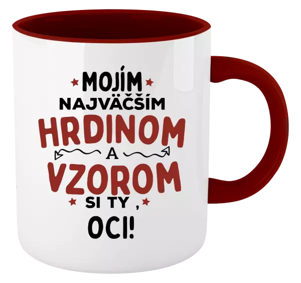 Hrnček  Mojím najväčším hrdinom a vzorom si ty oci!