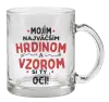 Hrnček Mojím najväčším hrdinom a vzorom si ty oci!