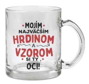 Hrnček Mojím najväčším hrdinom a vzorom si ty oci!