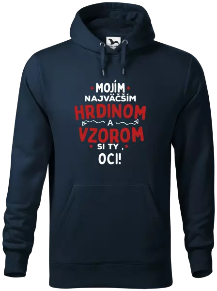 Pánska mikina Mojím najväčším hrdinom a vzorom si ty oci!