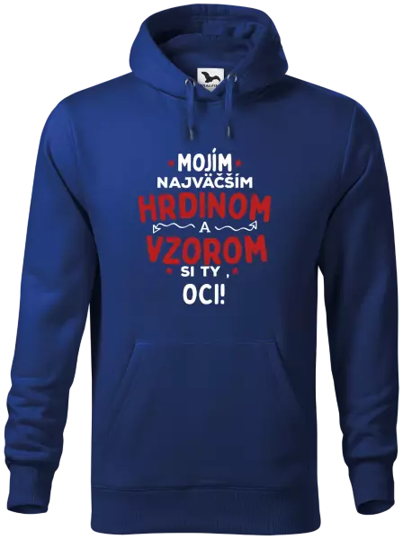 Pánska mikina Mojím najväčším hrdinom a vzorom si ty oci!