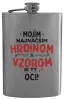 Ploskačka Mojím najväčším hrdinom a vzorom si ty oci!