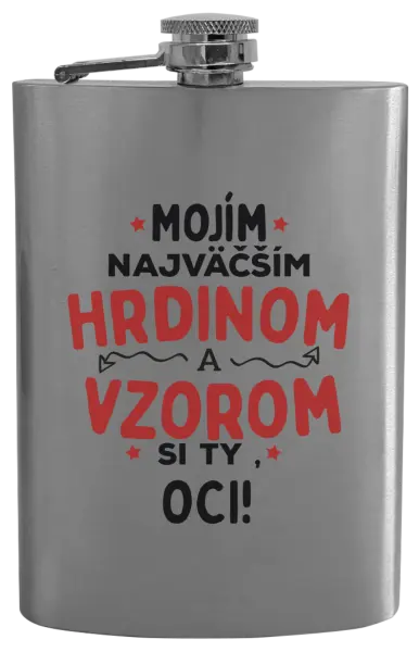 Ploskačka Mojím najväčším hrdinom a vzorom si ty oci!