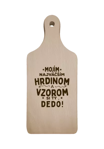 Doštička Mojím najväčším hrdinom a vzorom si ty dedo!