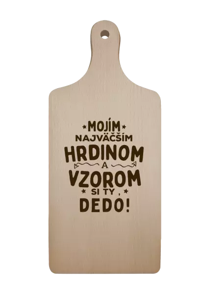 Doštička Mojím najväčším hrdinom a vzorom si ty dedo!