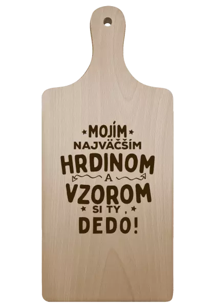 Doštička Mojím najväčším hrdinom a vzorom si ty dedo!