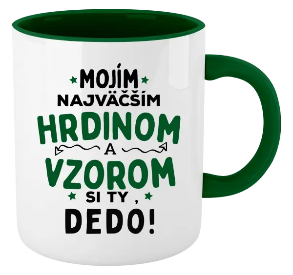 Hrnček  Mojím najväčším hrdinom a vzorom si ty dedo!