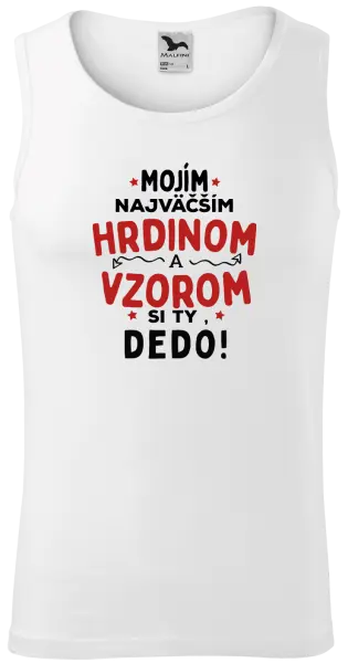 Pánske tielko Mojím najväčším hrdinom a vzorom si ty dedo!