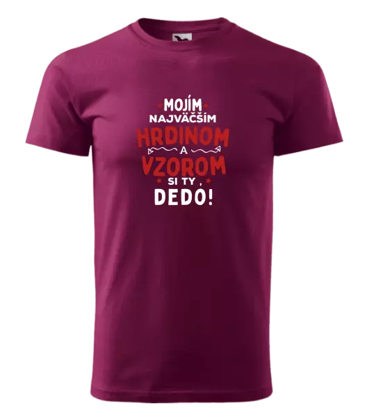 Pánske tričko Mojím najväčším hrdinom a vzorom si ty dedo!