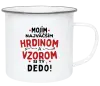 Plecháčik Mojím najväčším hrdinom a vzorom si ty dedo!