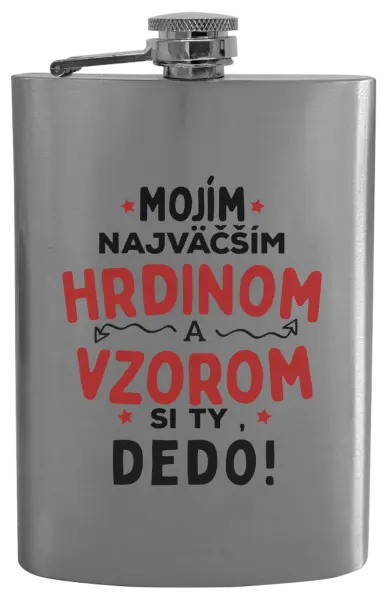 Ploskačka Mojím najväčším hrdinom a vzorom si ty dedo!