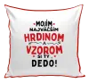 Vankúš Mojím najväčším hrdinom a vzorom si ty dedo!