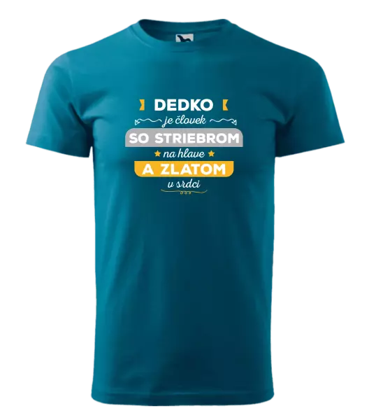 Pánske tričko Dedko je človek so striebrom na hlave a zlatom v srdci