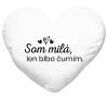 Vankúš Som milá, len blbo čumím.