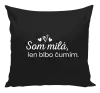 Vankúš Som milá, len blbo čumím.