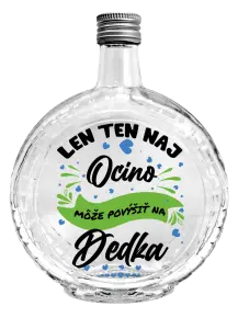 Fľaša, sklenená guľatá Len ten naj ocino môže povýšiť na dedka