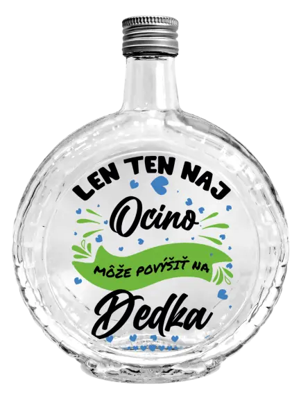 Fľaša, sklenená guľatá Len ten naj ocino môže povýšiť na dedka